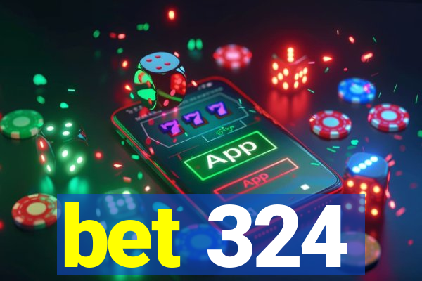 bet 324